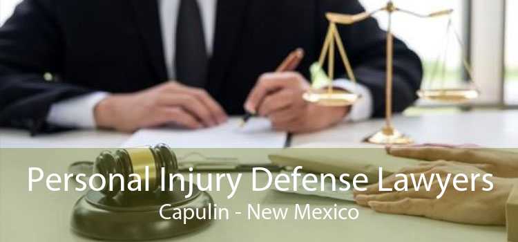 Personal Injury Defense Lawyers Capulin - New Mexico