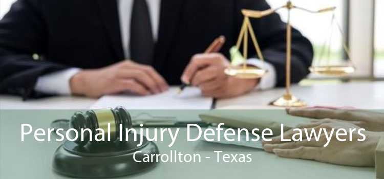 Personal Injury Defense Lawyers Carrollton - Texas