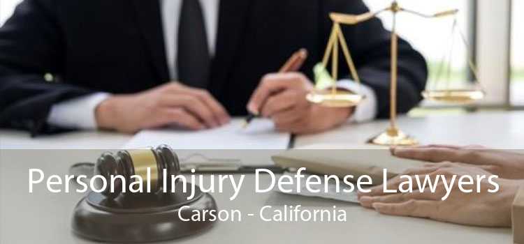 Personal Injury Defense Lawyers Carson - California