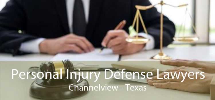 Personal Injury Defense Lawyers Channelview - Texas