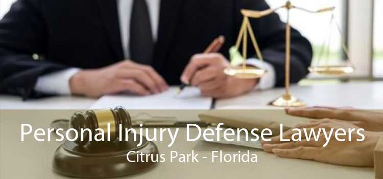 Personal Injury Defense Lawyers Citrus Park - Florida