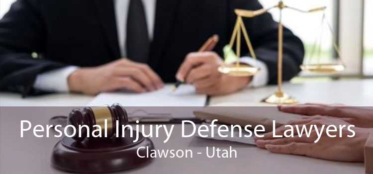 Personal Injury Defense Lawyers Clawson - Utah