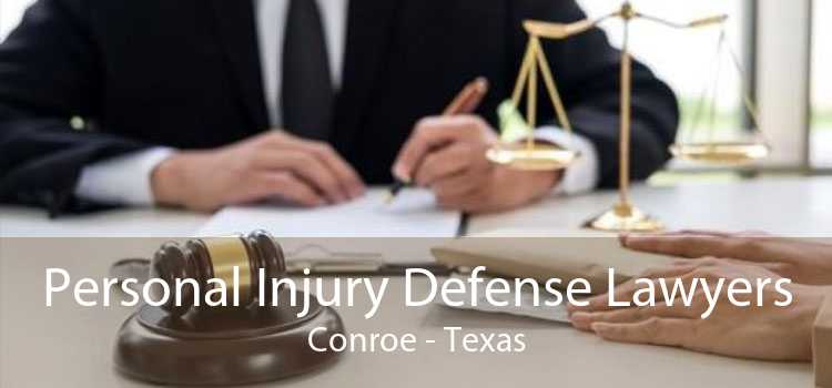 Personal Injury Defense Lawyers Conroe - Texas