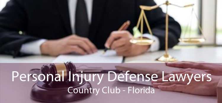 Personal Injury Defense Lawyers Country Club - Florida