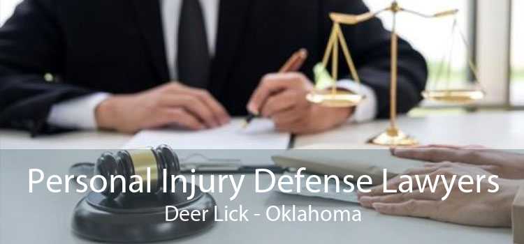 Personal Injury Defense Lawyers Deer Lick - Oklahoma