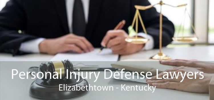 Personal Injury Defense Lawyers Elizabethtown - Kentucky