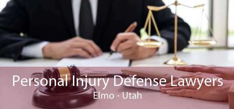 Personal Injury Defense Lawyers Elmo - Utah