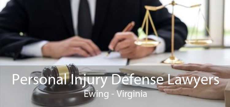 Personal Injury Defense Lawyers Ewing - Virginia