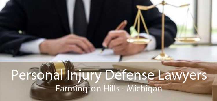 Personal Injury Defense Lawyers Farmington Hills - Michigan