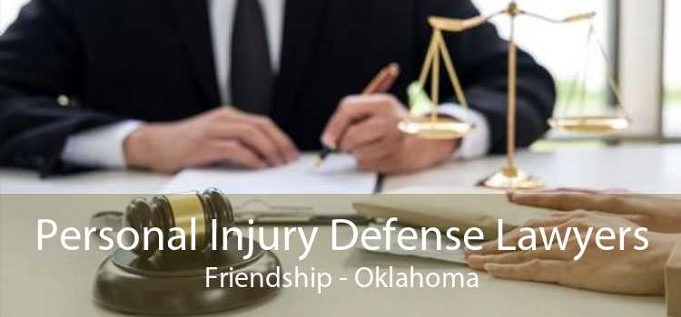 Personal Injury Defense Lawyers Friendship - Oklahoma