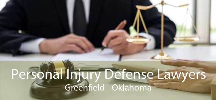 Personal Injury Defense Lawyers Greenfield - Oklahoma