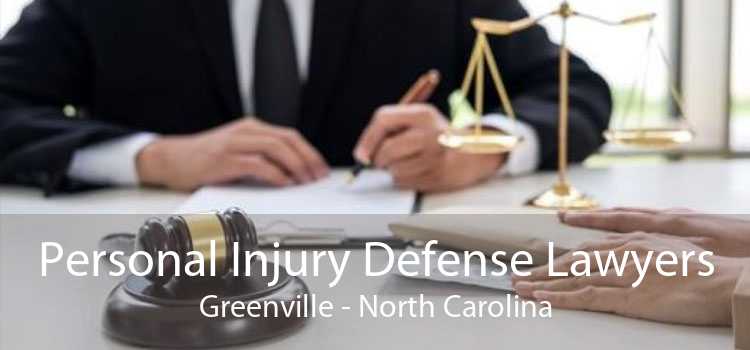 Personal Injury Defense Lawyers Greenville - North Carolina