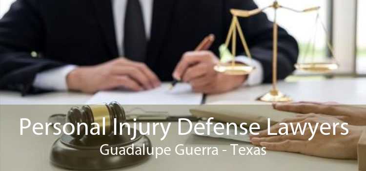 Personal Injury Defense Lawyers Guadalupe Guerra - Texas