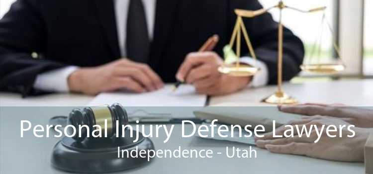 Personal Injury Defense Lawyers Independence - Utah