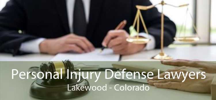 Personal Injury Defense Lawyers Lakewood - Colorado