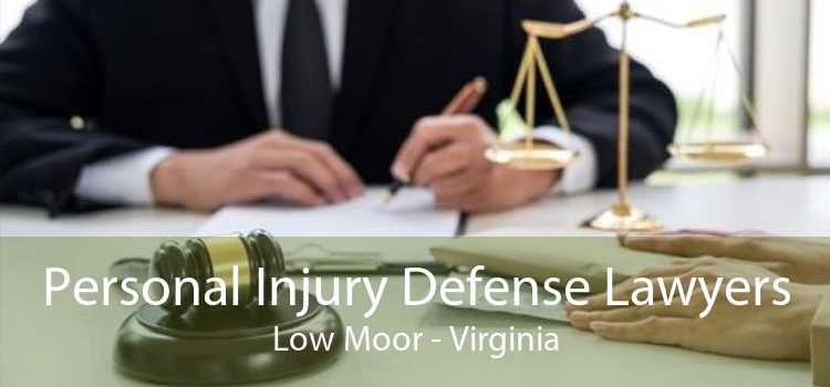 Personal Injury Defense Lawyers Low Moor - Virginia