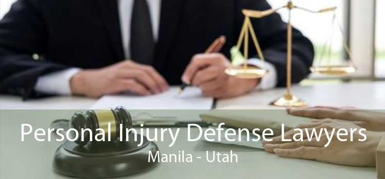 Personal Injury Defense Lawyers Manila - Utah