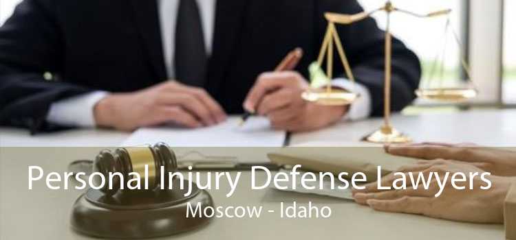 Personal Injury Defense Lawyers Moscow - Idaho