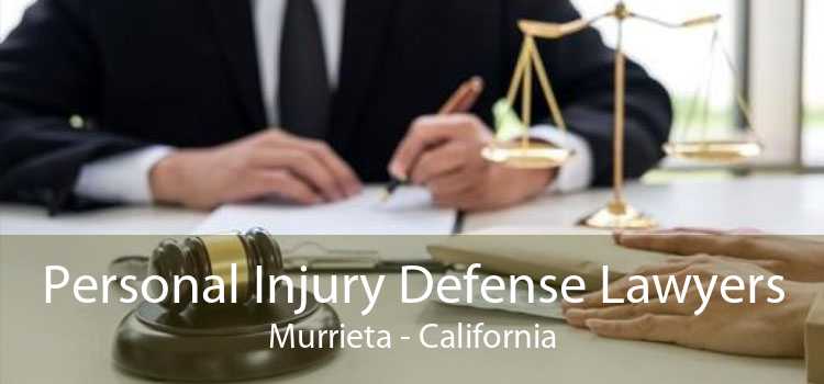 Personal Injury Defense Lawyers Murrieta - California