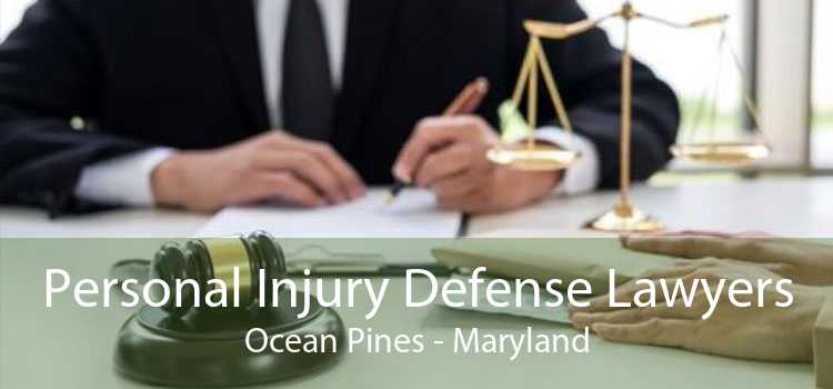 Personal Injury Defense Lawyers Ocean Pines - Maryland