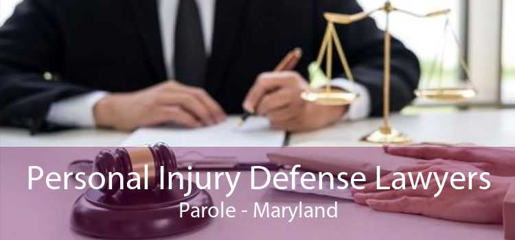 Personal Injury Defense Lawyers Parole - Maryland