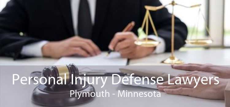 Personal Injury Defense Lawyers Plymouth - Minnesota