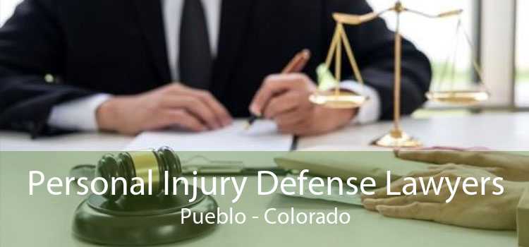 Personal Injury Defense Lawyers Pueblo - Colorado