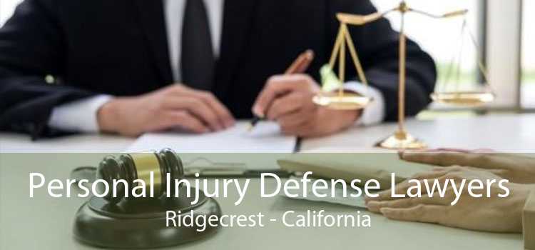 Personal Injury Defense Lawyers Ridgecrest - California