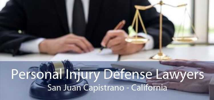 Personal Injury Defense Lawyers San Juan Capistrano - California