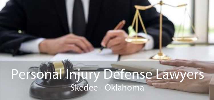 Personal Injury Defense Lawyers Skedee - Oklahoma