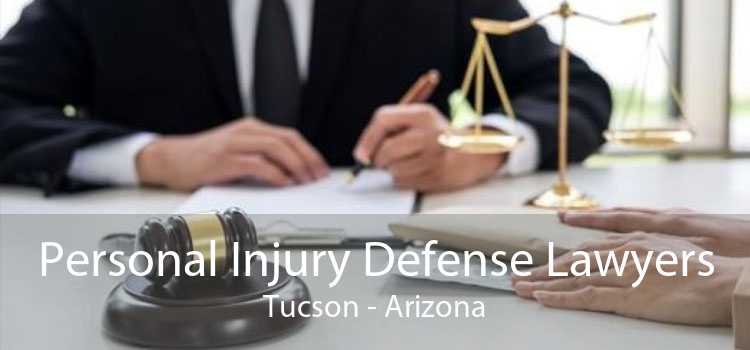 Personal Injury Defense Lawyers Tucson - Arizona