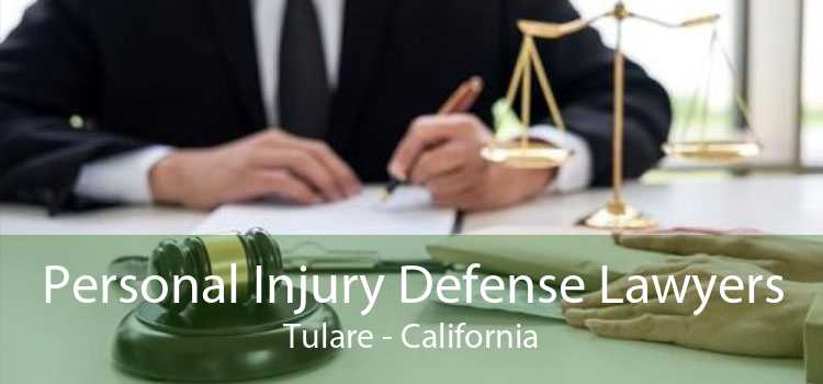 Personal Injury Defense Lawyers Tulare - California