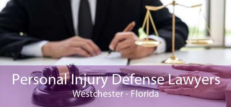Personal Injury Defense Lawyers Westchester - Florida