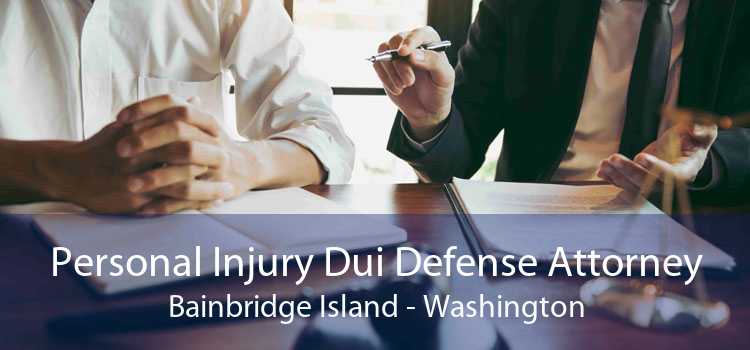 Personal Injury Dui Defense Attorney Bainbridge Island - Washington