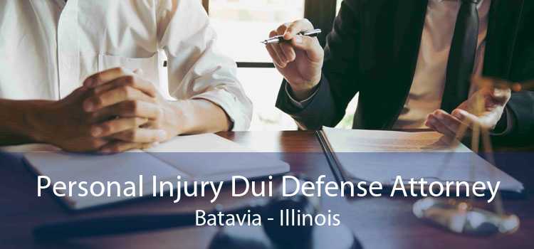 Personal Injury Dui Defense Attorney Batavia - Illinois