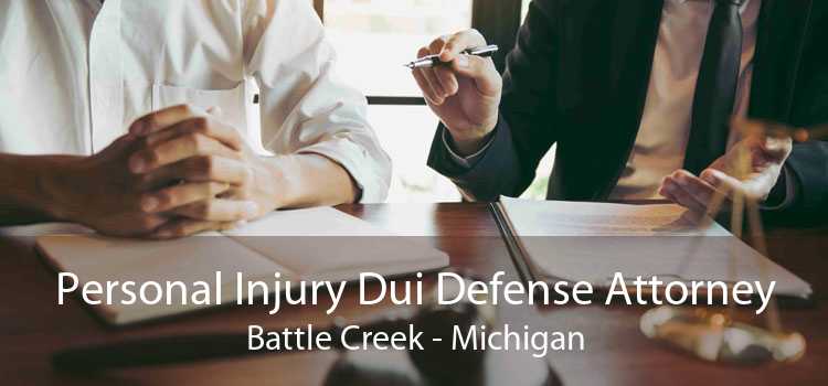 Personal Injury Dui Defense Attorney Battle Creek - Michigan