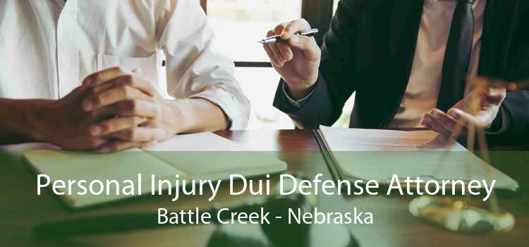 Personal Injury Dui Defense Attorney Battle Creek - Nebraska