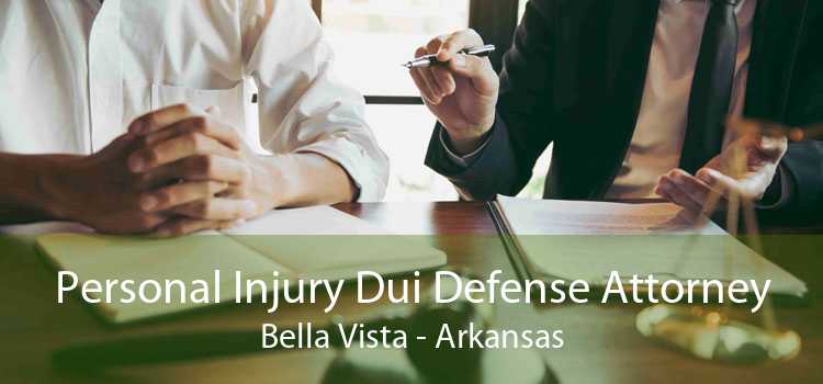 Personal Injury Dui Defense Attorney Bella Vista - Arkansas