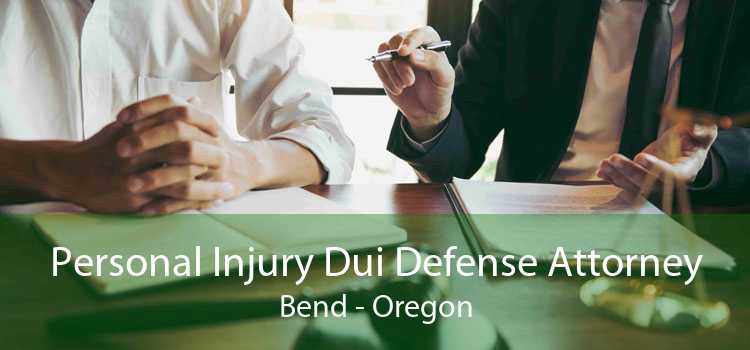 Personal Injury Dui Defense Attorney Bend - Oregon