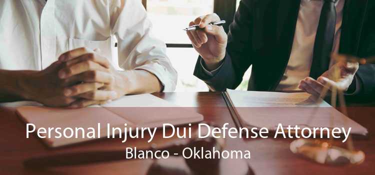 Personal Injury Dui Defense Attorney Blanco - Oklahoma