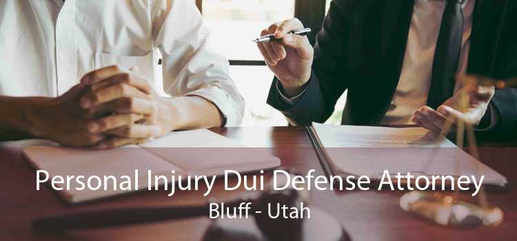 Personal Injury Dui Defense Attorney Bluff - Utah