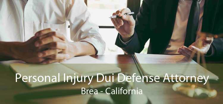 Personal Injury Dui Defense Attorney Brea - California