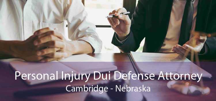 Personal Injury Dui Defense Attorney Cambridge - Nebraska