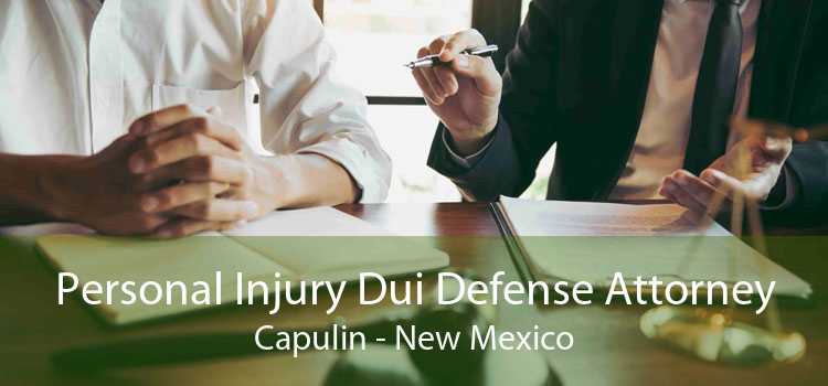 Personal Injury Dui Defense Attorney Capulin - New Mexico