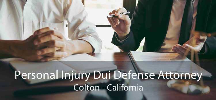 Personal Injury Dui Defense Attorney Colton - California