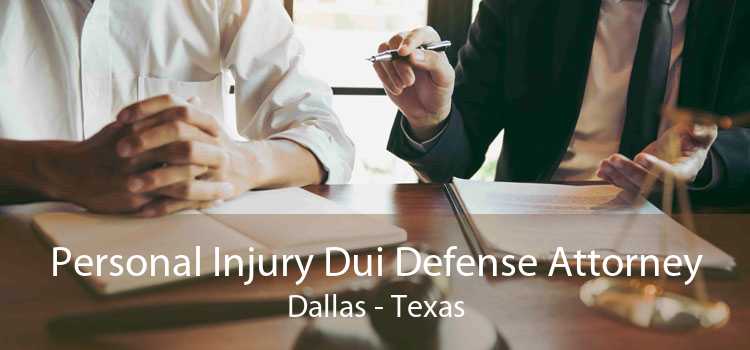 Personal Injury Dui Defense Attorney Dallas - Texas