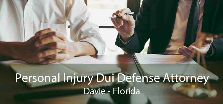 Personal Injury Dui Defense Attorney Davie - Florida