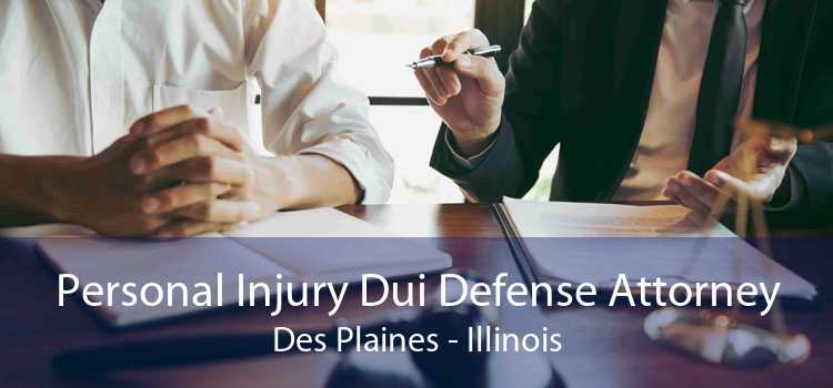 Personal Injury Dui Defense Attorney Des Plaines - Illinois