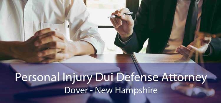 Personal Injury Dui Defense Attorney Dover - New Hampshire