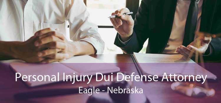 Personal Injury Dui Defense Attorney Eagle - Nebraska